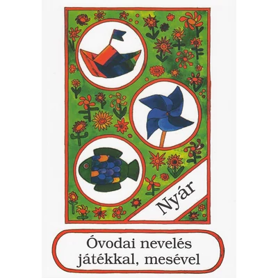 Óvodai nevelés játékkal, mesével (nyár)