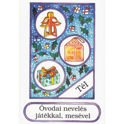 Óvodai nevelés játékkal, mesével (tél)