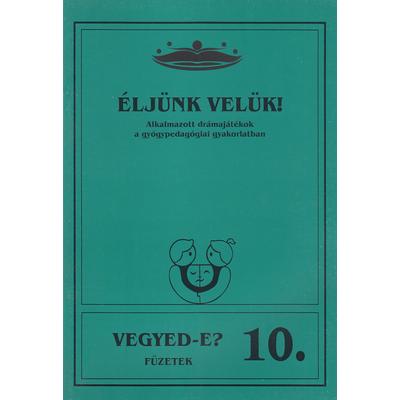 Éljünk velük!