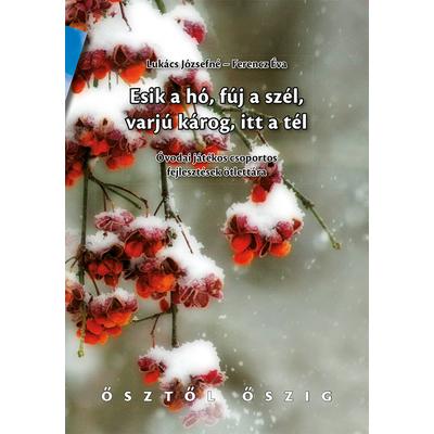 Esik a hó, fúj a szél, varjú károg, itt a tél