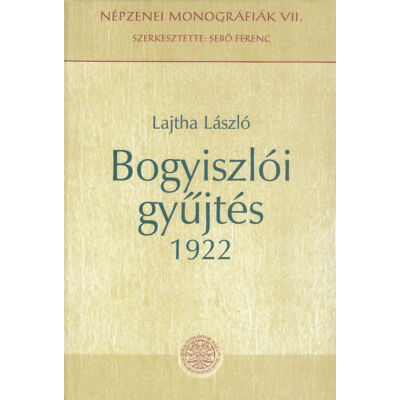 Bogyiszlói gyűjtés 1922 (CD-melléklettel)