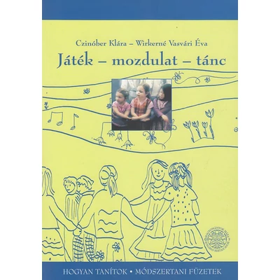 Játék - mozdulat - tánc