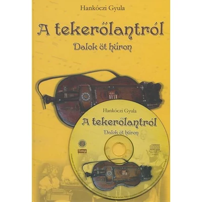 A tekerőlantról (CD-melléklettel)