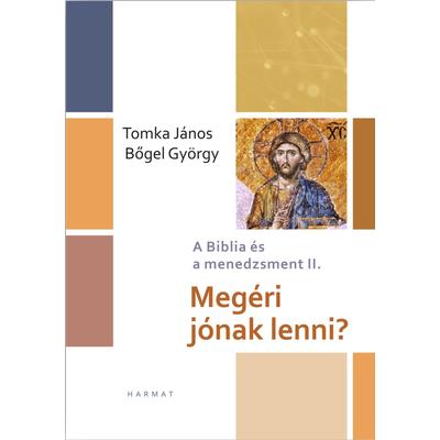Megéri jónak lenni?