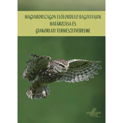 Magyarországon előforduló bagolyfajok határozása és gyakorlati természetvédelme