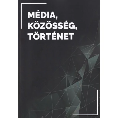 Média, közösség, történet