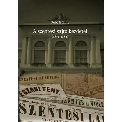A szentesi sajtó kezdetei