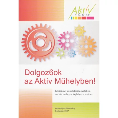 Dolgoz6ok az Aktív Műhelyben!