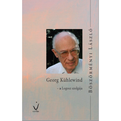 Georg Kühlewind – a Logosz szolgája