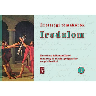 Érettségi témakörök - Irodalom 1.