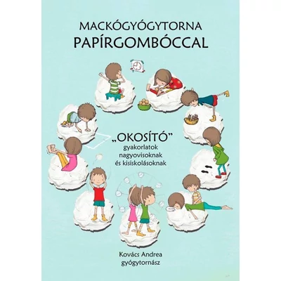 Mackógyógytorna papírgombóccal