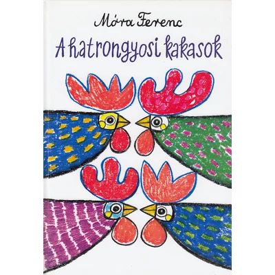 A hatrongyosi kakasok