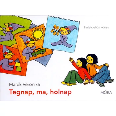 Tegnap, ma, holnap