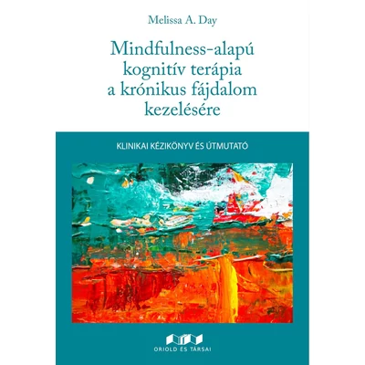 Mindfulness-alapú kognitív terápia a krónikus fájdalom kezelésére