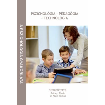Pszichológia - pedagógia - technológia