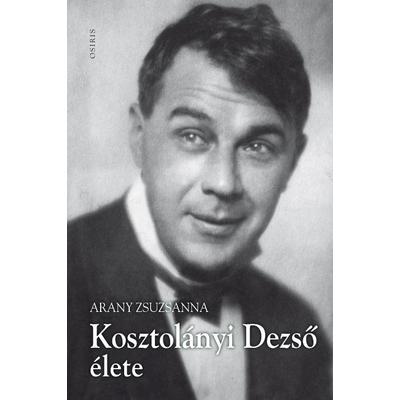 Kosztolányi Dezső élete