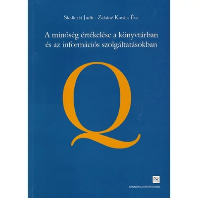 A minőség értékelése a könyvtárban és az információs szolgáltatásokban