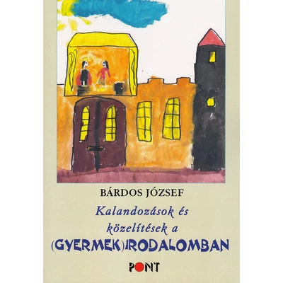 Kalandozások és közelítések a (gyermek)irodalomban