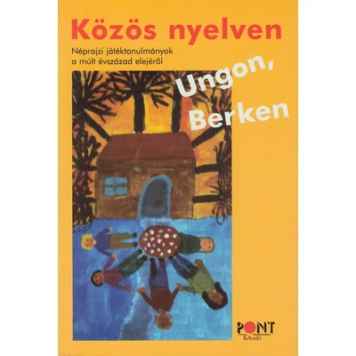 Közös nyelven Ungon, Berken