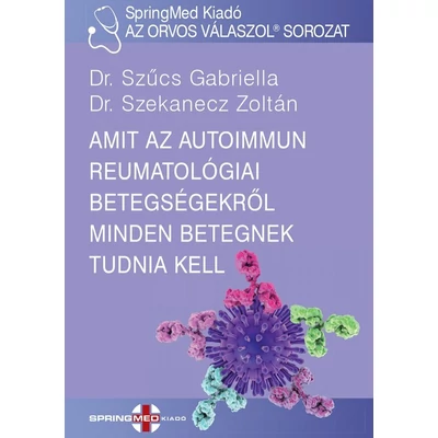 Amit az autoimmun reumatológiai betegségekről minden betegnek tudnia kell