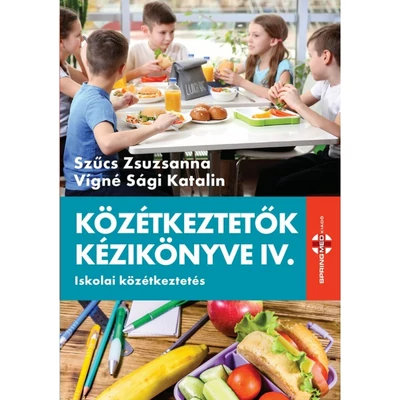 Közétkeztetők kézikönyve IV.