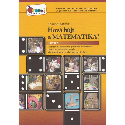 Hová bújt a matematika? I. kötet