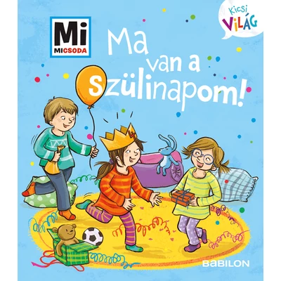 Ma van a szülinapom!