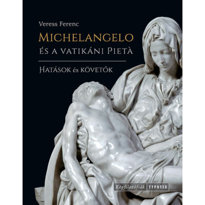 Michelangelo és a vatikáni Pietà
