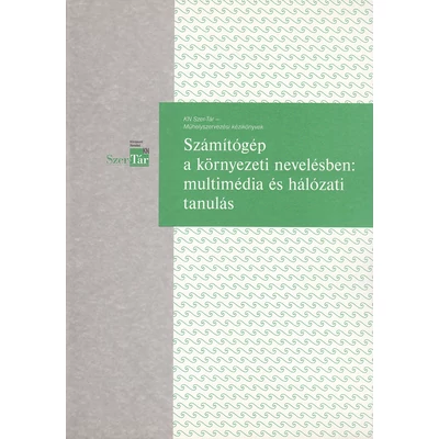 Számítógép a környezeti nevelésben: multimédia és hálózati tanulás