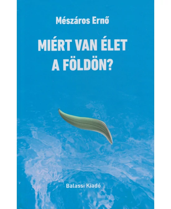 Miért van élet a Földön?