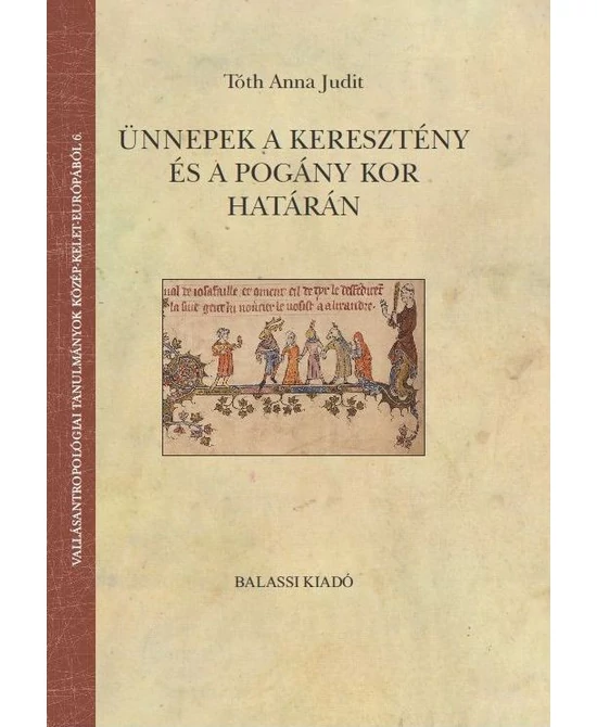 Ünnepek a keresztény és a pogány kor határán