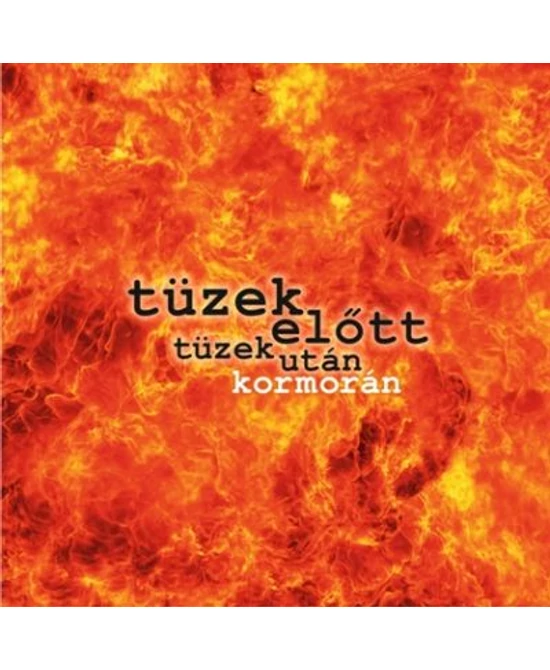 Tüzek előtt, tüzek után (CD)