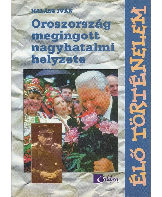 Oroszország megingott nagyhatalmi helyzete