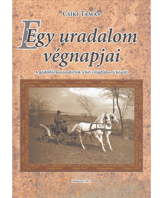 Egy uradalom végnapjai