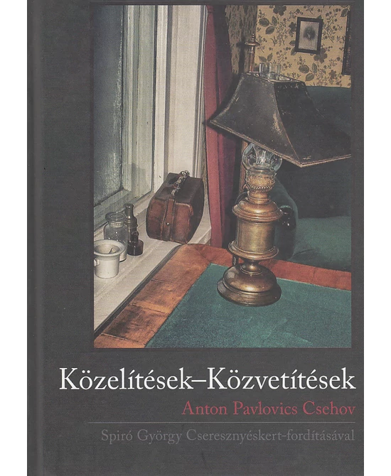 Közelítések–Közvetítések – Anton Pavlovics Csehov