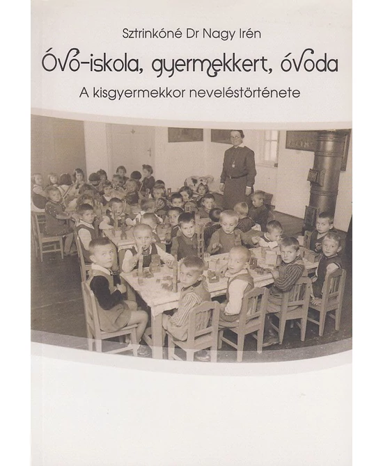 Óvó-iskola, gyermekkert, óvoda