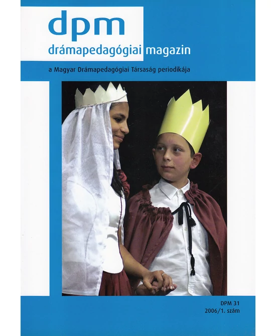 Drámapedagógiai Magazin 2006/1.
