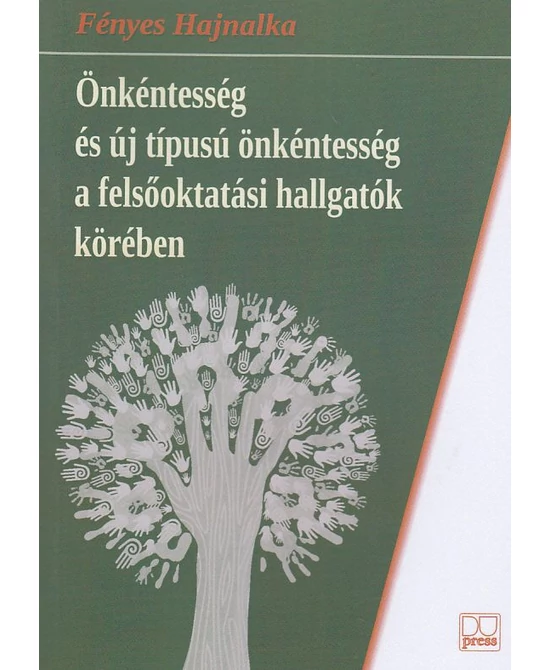 Önkéntesség és új típusú önkéntesség a felsőoktatási hallgatók körében