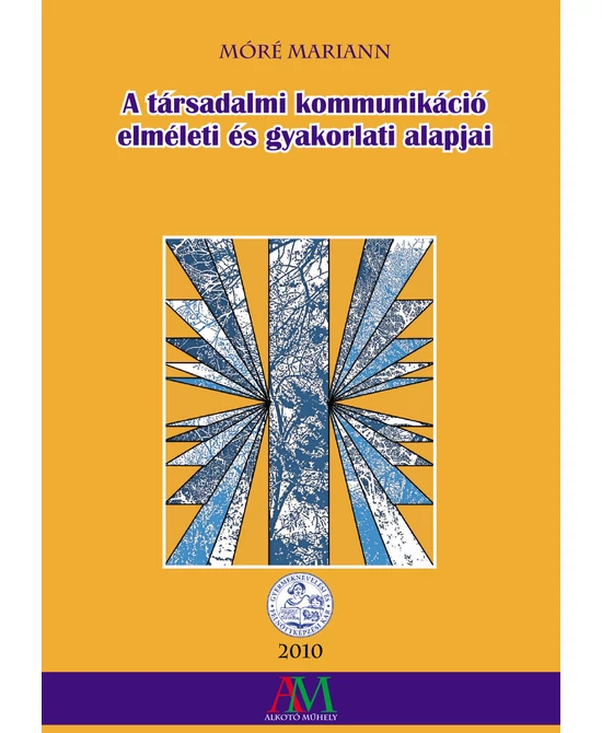 A társadalmi kommunikáció elméleti és gyakorlati alapjai