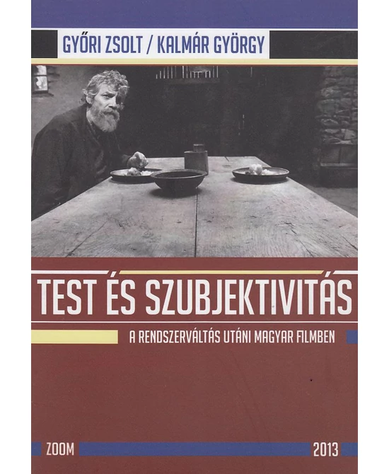 Test és szubjektivitás a rendszerváltás utáni magyar filmben