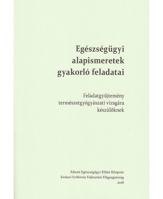 Egészségügyi alapismeretek gyakorló feladatai