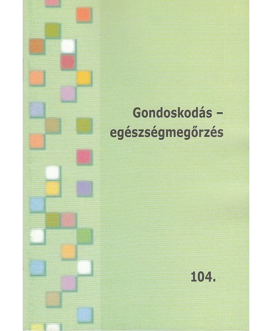 Gondoskodás - egészségmegőrzés