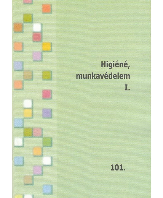 Higiéné, munkavédelem I.