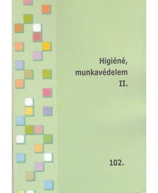 Higiéné, munkavédelem II.