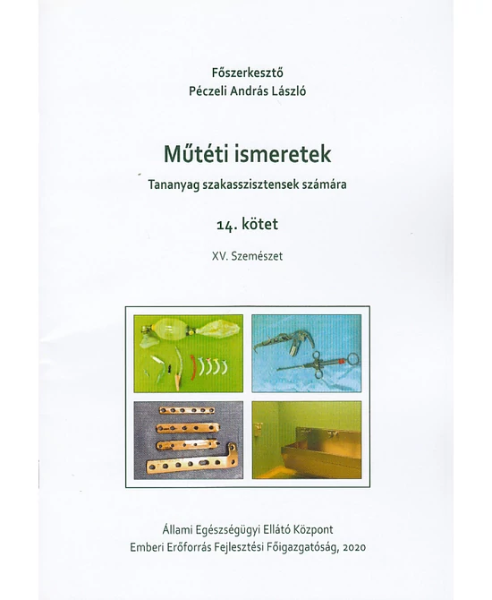 Műtéti ismeretek (Tananyag szakasszisztensek számára) 14. kötet