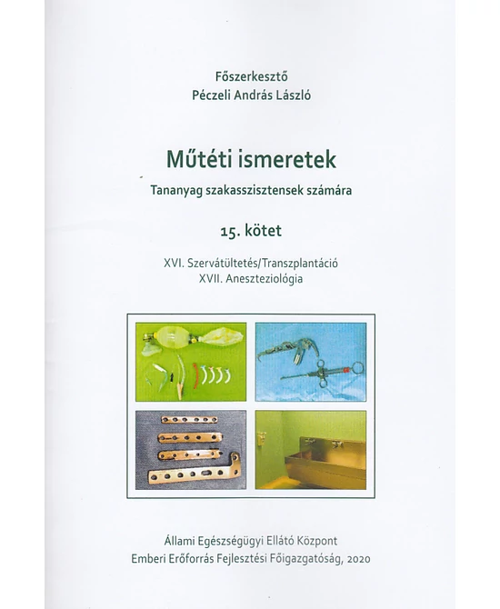Műtéti ismeretek (Tananyag szakasszisztensek számára) 15. kötet