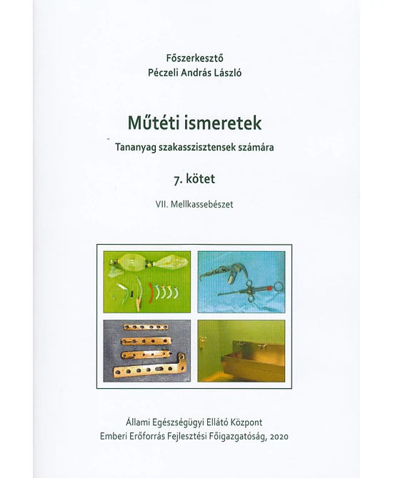 Műtéti ismeretek (Tananyag szakasszisztensek számára)  7. kötet