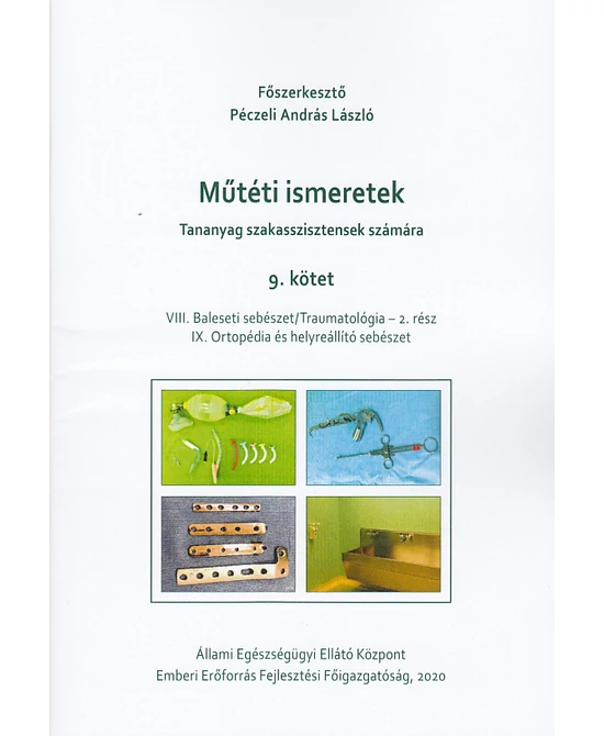 Műtéti ismeretek (Tananyag szakasszisztensek számára)  9. kötet