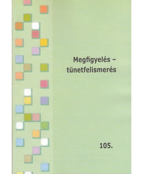 Megfigyelés - tünetfelismerés