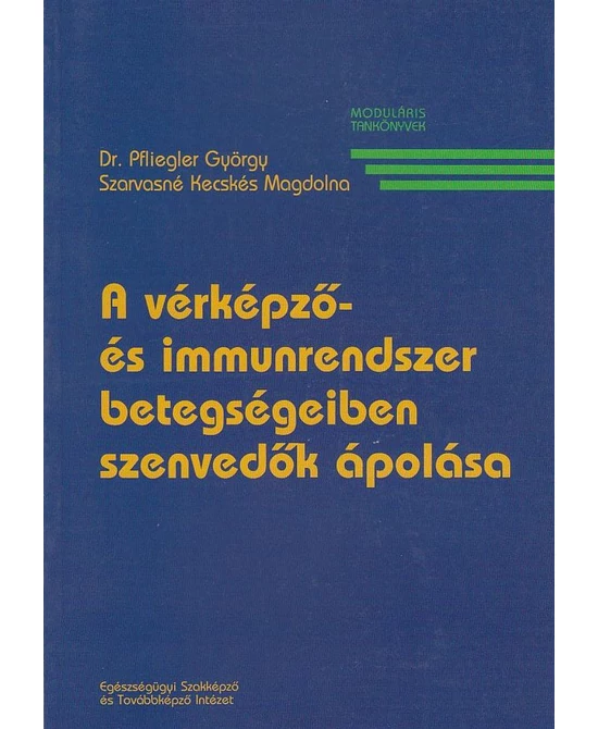 A vérképző- és immunrendszer betegségeiben szenvedők ápolása